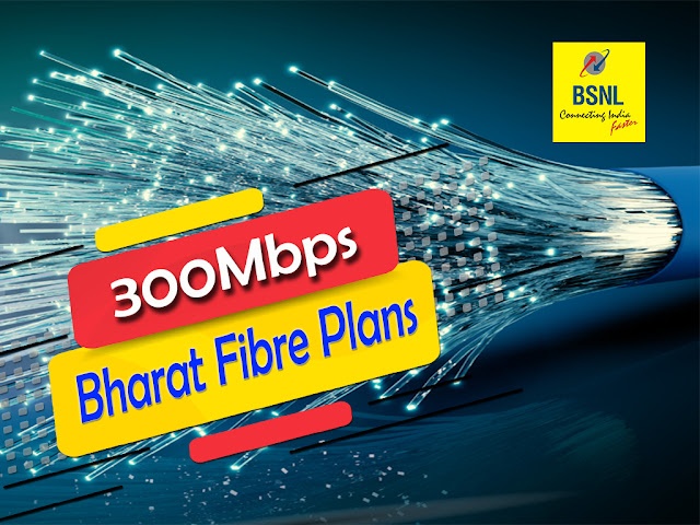 BSNL 300Mbps Unlimited Fiber Broadband Plans – Fiber Silver Plus OTT & Fiber Ruby OTT relaunched