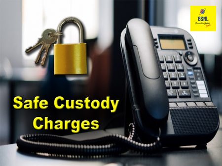 bsnl safe custody charges revised