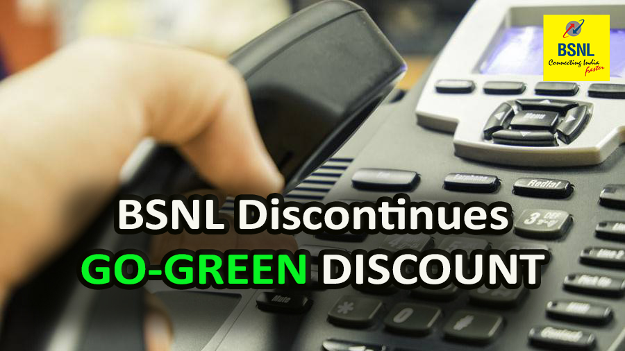 bsnl-discontinues-go-green-discount-of-100-for-everyone